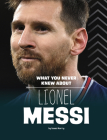 What You Never Knew about Lionel Messi By Isaac Kerry Cover Image