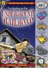 The Mystery on the Underground Railroad (Real Kids! Real Places! #12) By Carole Marsh Cover Image