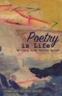 Poetry is Life: Writing with Yellow Arrow By Ann Quinn Cover Image