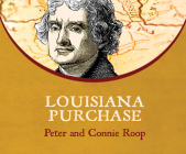 Louisiana Purchase By Peter Roop, Connie Roop, Pat S. Grimes (Narrated by) Cover Image