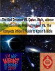 The God Delusion VS. Quran, Bible, science For Dummies, Proof of Heaven VS. The complete infidel's Guide to Koran & Bible: Science & Religion for Dumm By Faisal Fahim Cover Image