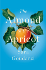 The Almond in the Apricot By Sara Goudarzi Cover Image