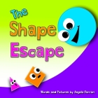 The Shape Escape By Angela Ferrari Cover Image