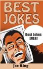 Best Jokes: Best Jokes EVER! By Joe King Cover Image