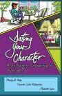 Dating Your Character: A Sexy Guide to Screenwriting for Film and TV By Marilyn R. Atlas, Devorah Cutler-Rubenstein, Elizabeth Lopez Cover Image