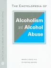 The Encyclopedia of Alcoholism and Alcohol Abuse (Facts on File Library of Health & Living) Cover Image