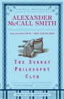 The Sunday Philosophy Club (Isabel Dalhousie Series #1) By Alexander McCall Smith Cover Image