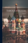 Through Russia; Volume II Cover Image