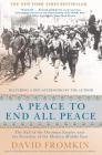 A Peace to End All Peace: The Fall of the Ottoman Empire and the Creation of the Modern Middle East Cover Image