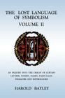 The Lost Language of Symbolism Volume II By Harold Bayley Cover Image