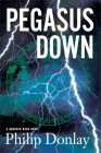 Pegasus Down: A Donovan Nash Thriller (Donovan Nash Thrillers #6) By Philip Donlay Cover Image