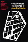 The Writings of Jean-Paul Sartre Volume 2: Selected Prose (Studies in Phenomenology and Existential Philosophy) By Jean-Paul Sartre, Michel Rybalka (Editor), Richard McCleary (Translated by), Michel Contat (Editor) Cover Image