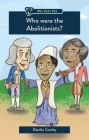 Who Were the Abolitionists? By Danika Cooley Cover Image