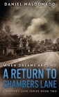 When Dreams Abound: A Return To Chambers Lane By Daniel Maldonado Cover Image