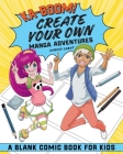 Ka-boom! Create Your Own Manga Adventures: Blank Comic Book for Kids Cover Image