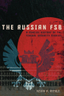 The Russian FSB: A Concise History of the Federal Security Service Cover Image