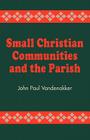 Small Christian Communities and the Parish Cover Image