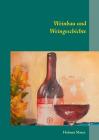Weinbau und Weingeschichte By Helmut Matys Cover Image