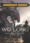 Wo Long: Fallen Dynasty Strategy Guides By Triston Pi Hartmann Cover Image