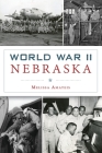 World War II Nebraska (Military) Cover Image