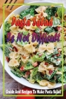 Pasta Salad Is Not Difficult: Guide And Recipes To Make Pasta Salad: Healthy Recipes For Pasta Salad By Derek Jabs Cover Image