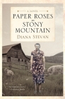 Paper Roses on Stony Mountain By Stevan Cover Image