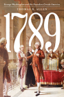 1789: George Washington and the Founders Create America By Thomas Allen Cover Image