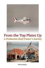 From the Top Plates Up: A production roof framer's journey By Will Holladay Cover Image