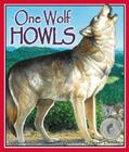 One Wolf Howls By Scotti Cohn, Susan Detwiler (Illustrator) Cover Image