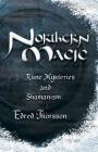Northern Magic: Rune Mysteries and Shamanism (Llewellyn's World Religion & Magick) By Edred Thorsson Cover Image