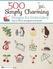 500 Simply Charming Designs for Embroidery: Easy-To-Stitch Monograms and Motifs (Design Originals #5430) Cover Image