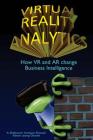 Virtual Reality Analytics: How VR and AR change Business Intelligence Cover Image