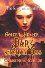 Golden Healer, Dark Enchantress By Christine E. Schulze Cover Image