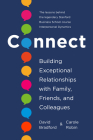 Connect: Building Exceptional Relationships with Family, Friends, and Colleagues Cover Image