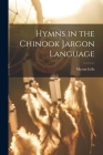 Hymns in the Chinook Jargon Language Cover Image