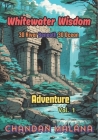 Whitewater Wisdom: 30 River Beneath 30 Ocean (Adventure #1) Cover Image