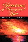 Seasons of Unrequited Love By Mickel A. Paris Cover Image