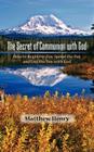 The Secret of Communion with God By Matthew Henry Cover Image