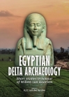 Egyptian Delta Archaeology: Short Studies in Honour of Willem Van Haarlem By Ben Van Den Bercken (Editor) Cover Image