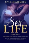 Sex Life: This book includes: Taboo Sex Stories, How to Talk Dirty, Sex Positions for Couples, Tantric Sex, Femdom, Kama Sutra f By Eva Harmon Cover Image