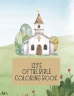 123's of the Bible Coloring Book By Kristen L. Jeffers Cover Image