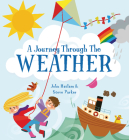 A Journey Through the Weather By Steve Parker, John Haslam (Illustrator) Cover Image