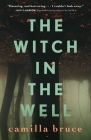 The Witch In The Well By Camilla Bruce Cover Image