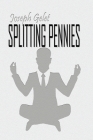 Splitting Pennies: Understanding Forex By Joseph Gelet Cover Image
