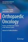 Orthopaedic Oncology: Primary and Metastatic Tumors of the Skeletal System (Cancer Treatment and Research #162) Cover Image