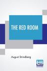The Red Room: Authorized Translated By Ellie Schleussner By August Strindberg, Ellie Schleussner (Translator) Cover Image