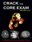 Crack the Core Exam - Volume 1: Strategy Guide and Comprehensive Study Manual Cover Image