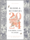 Blooms and Butterflies Fine Line Coloring Book Goal Planner Cover Image