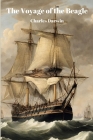 The Voyage of the Beagle (Annotated) By Charles Darwin Cover Image