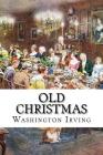 Old Christmas By Edibooks (Editor), Washington Irving Cover Image